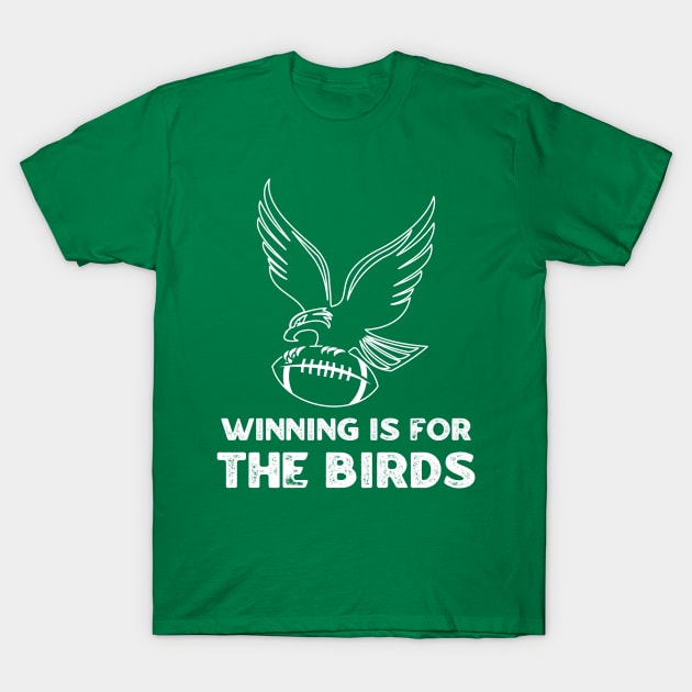 Winning is for the birds T-Shirt by tiden.nyska